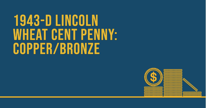 1943-D Lincoln Wheat Cent Penny: Copper/Bronze