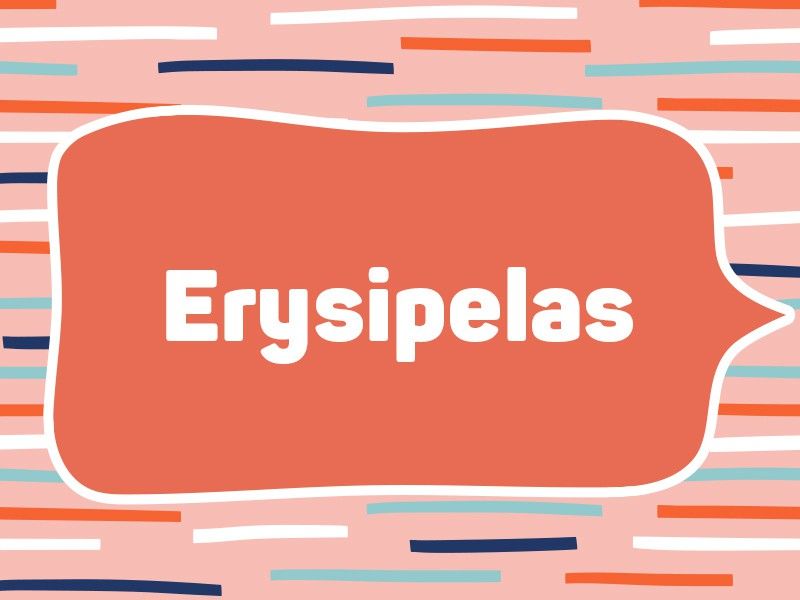 2019: Erysipelas (Tie)