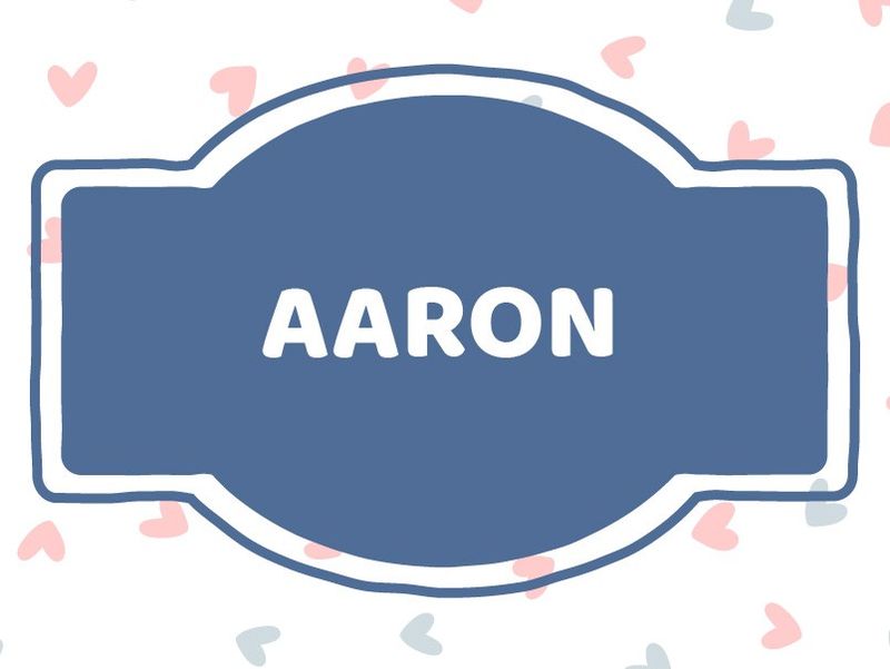 'A' Names for Boys: Aaron