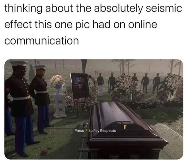 F to pay respects