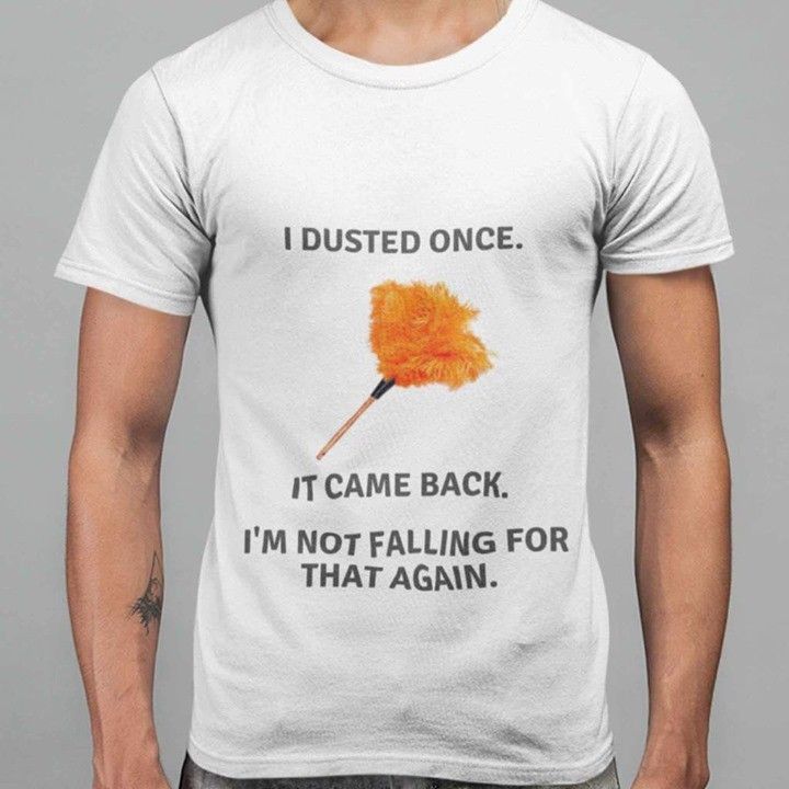 Funny Dusting T-Shirts