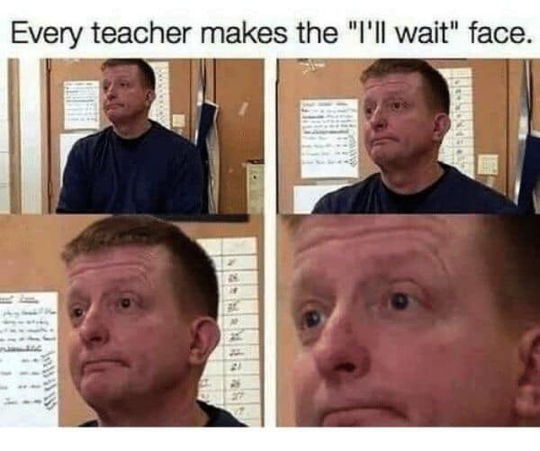 Funny teacher face meme