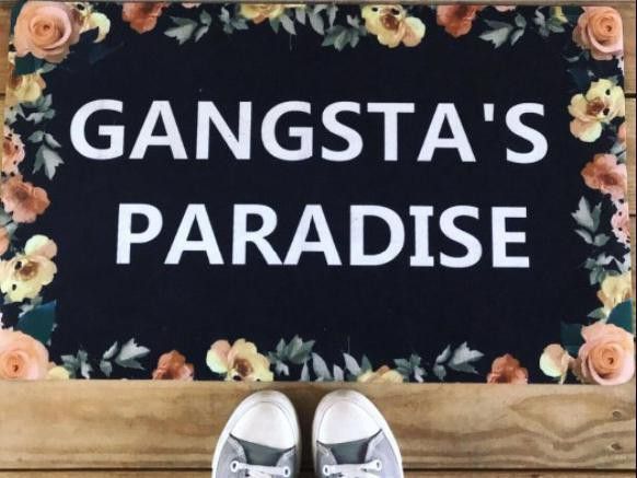 Gangsta's paradise doormat