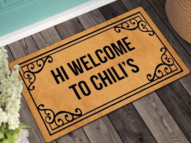 Hi welcome to Chili's doormat
