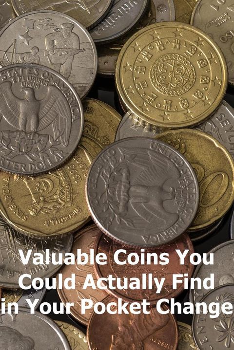 Valuable Coins You Could Find in Your Pocket Change