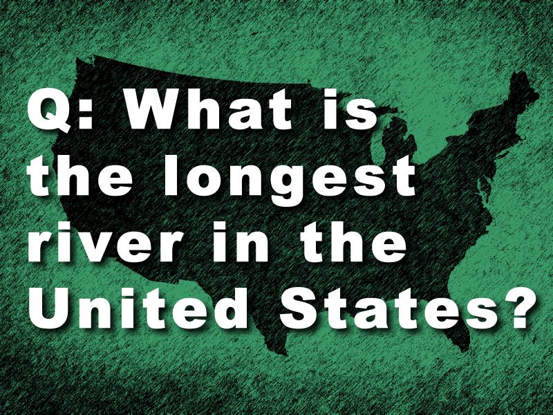 Is the Mississippi the longest river in the United States?