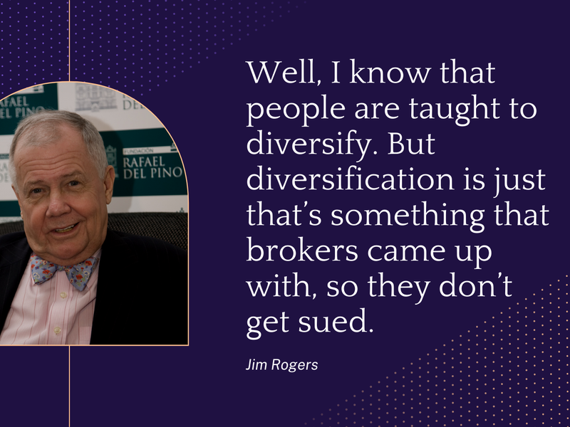 Jim Rogers diversification quote