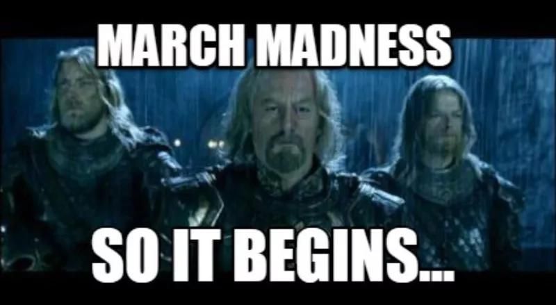 March Madness begins