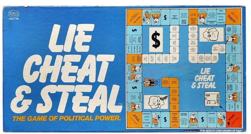 Political power game Lie, Cheat & Steal