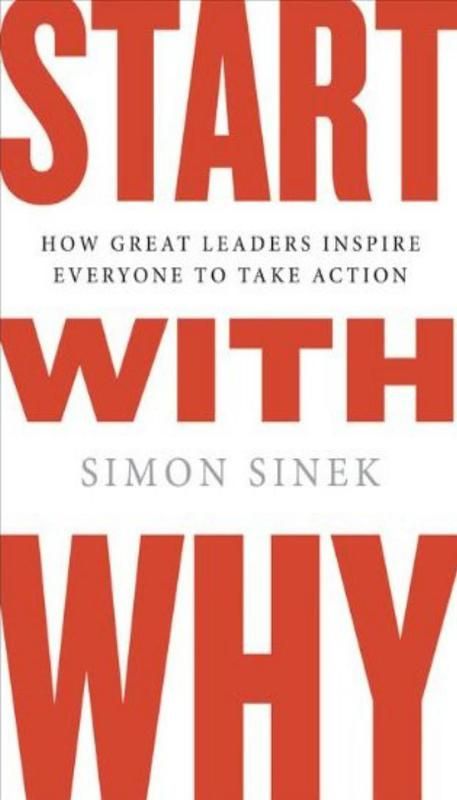 "Start With Why" by Simon Sinek