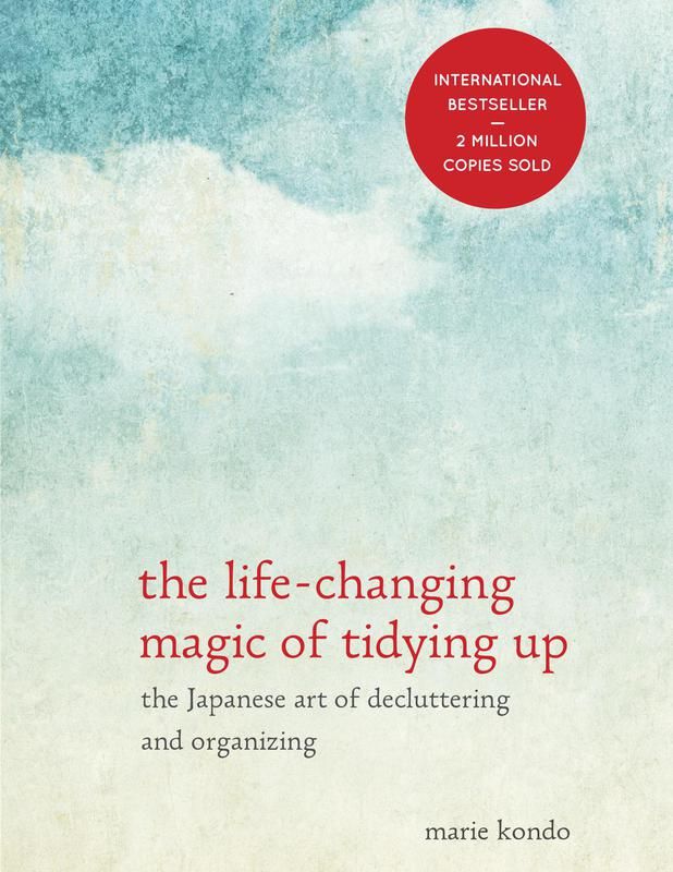 "The Life-Changing Magic of Tidying Up" by Marie Kondo