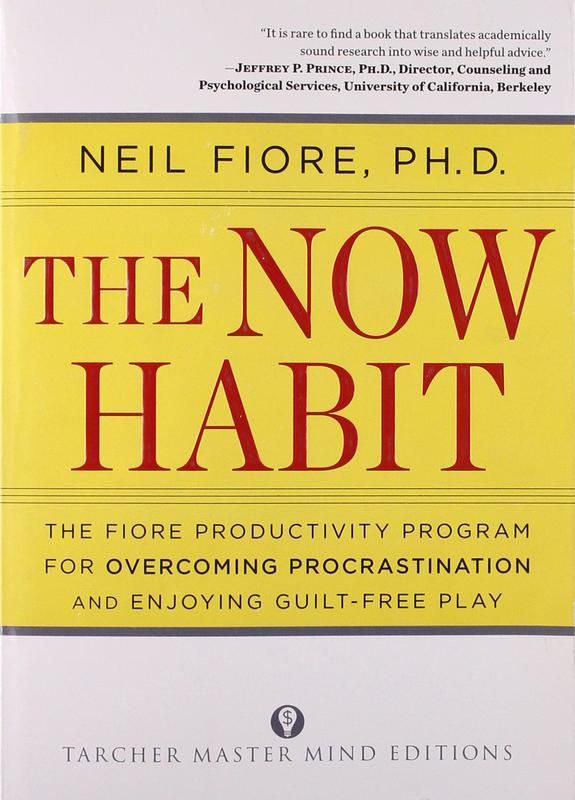 "The Now Habit" by Neil Fiore