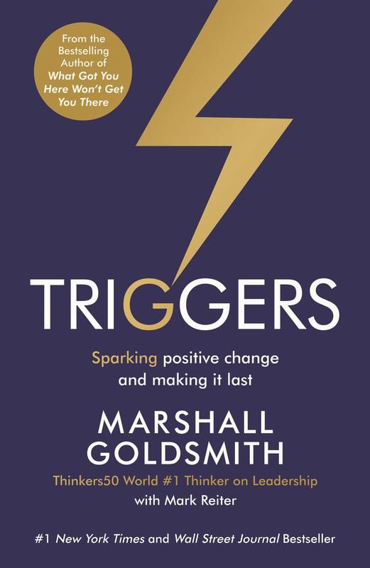 "Triggers" by Marshall Goldsmith and Mark Reiter