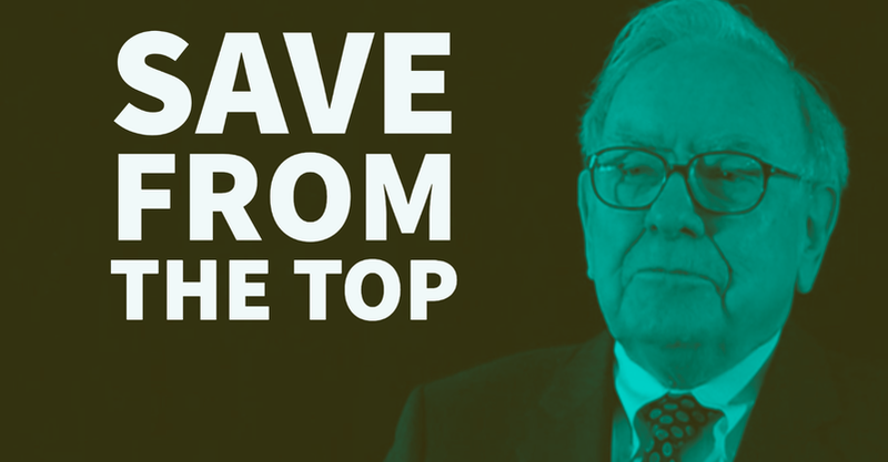 Warren Buffett: Save from the Top