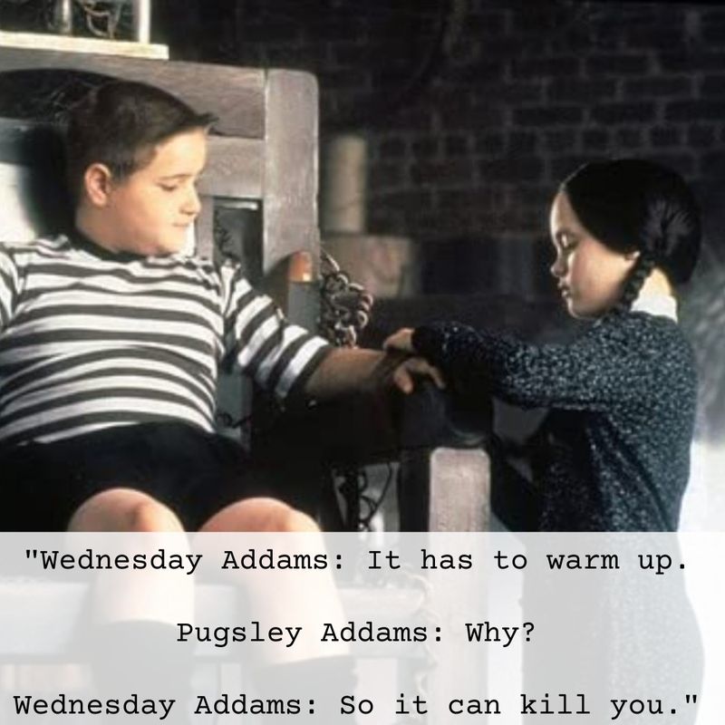 Wednesday Addams and Pugsley quote