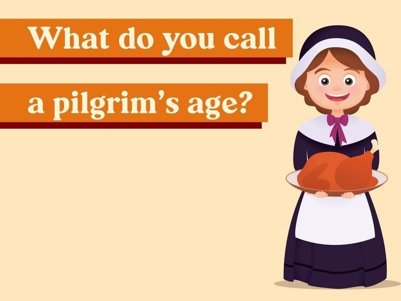 What do you call a pilgrim’s age?