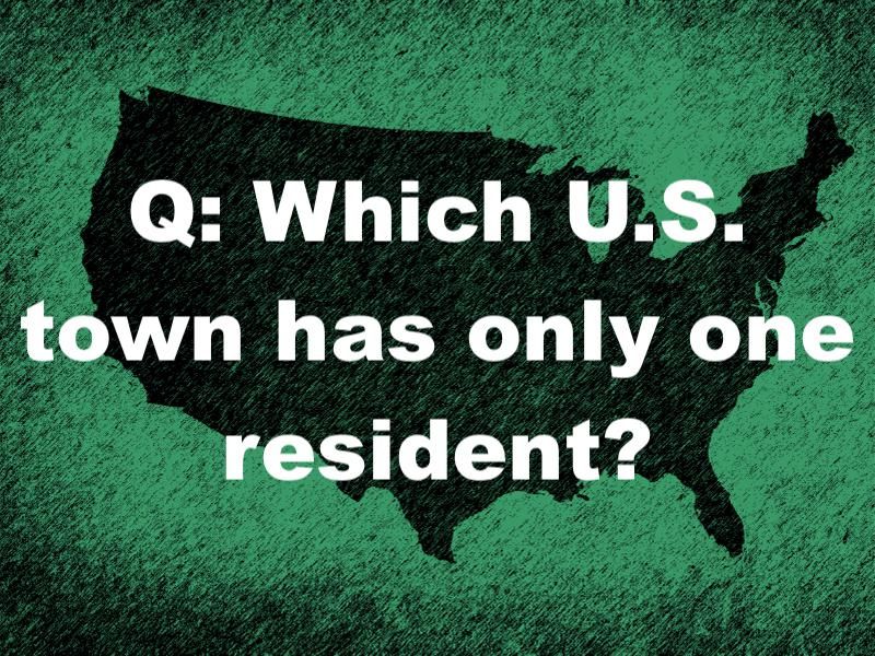 Which U.S. Town Has Only One Resident?